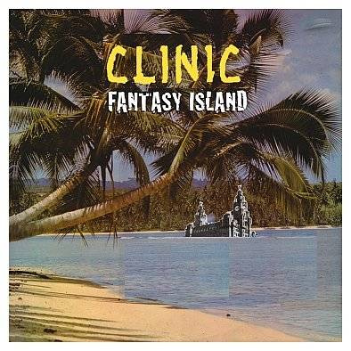 CLINIC Fantasy Island Limited Edition LP