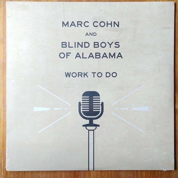MARC COHN & BLIND BOYS OF ALABAMA Work To Do LP