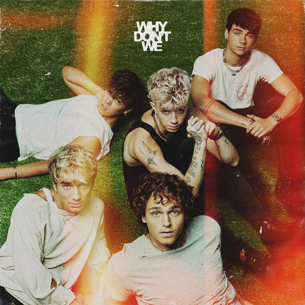WHY DON'T WE The Good Times And The Bad Ones LP