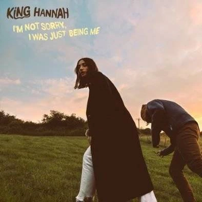 KING HANNAH I`m Not Sorry, I Was Just Being Me LP