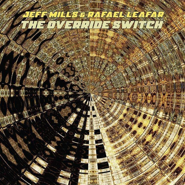 JEFF MILLS & RAFAEL LEAFAR The Override Switch 2LP