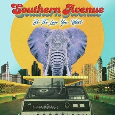 SOUTHERN AVENUE Be The Love You Want LP
