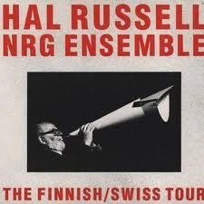 HAL RUSSELL / NRG ENSEMBLE The Finnish / Swiss Tour LP