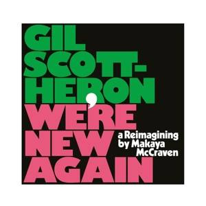 SCOTT-HERON, GIL/MAKAYA MCCRAVEN We're New Again LP