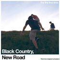 BLACK COUNTRY, NEW ROAD For The First Time LP
